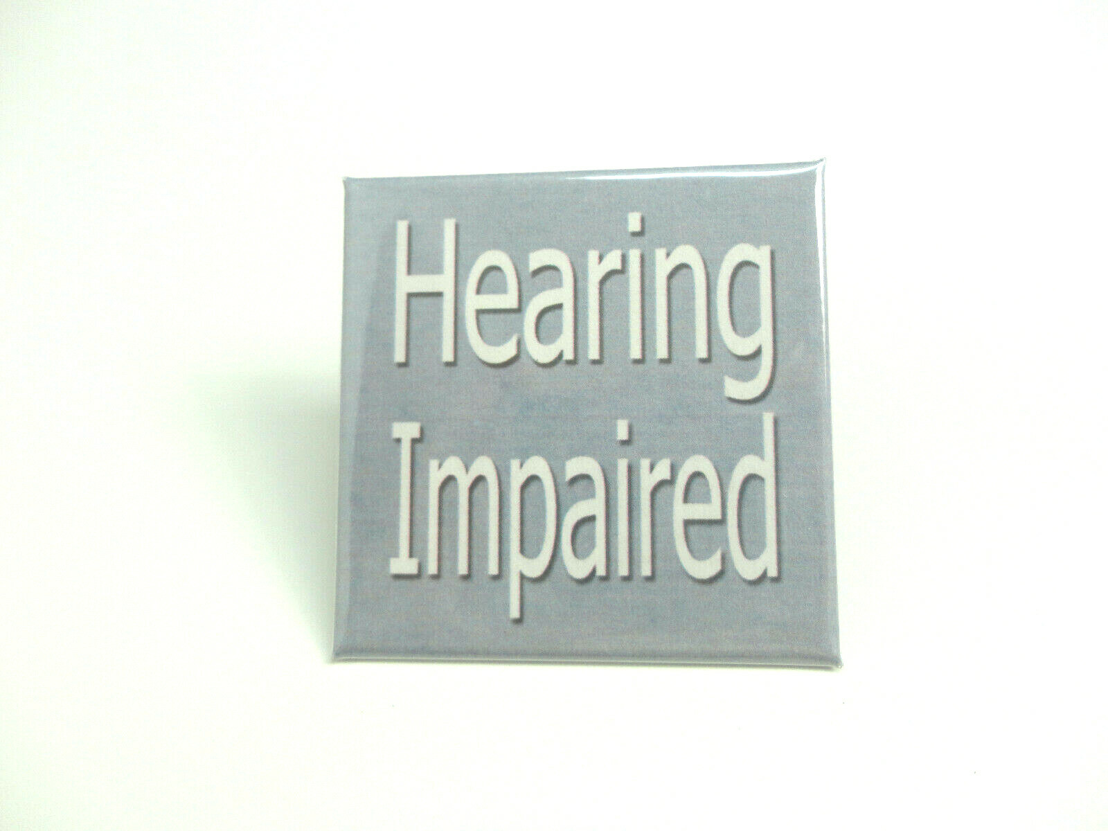 Hearing Impaired pin back Button Square 2″ NEW Disability Aid